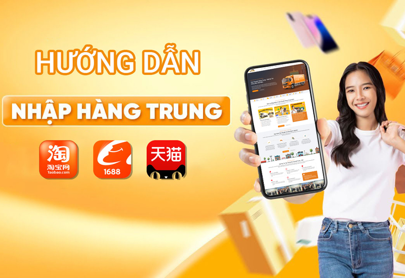 Hướng Dẫn Cách Oder Nhập Hàng Taobao, 1688, Tmall Từ A - Z