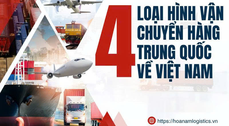 4 loại hình vận chuyển chính ngạch Trung Việt
