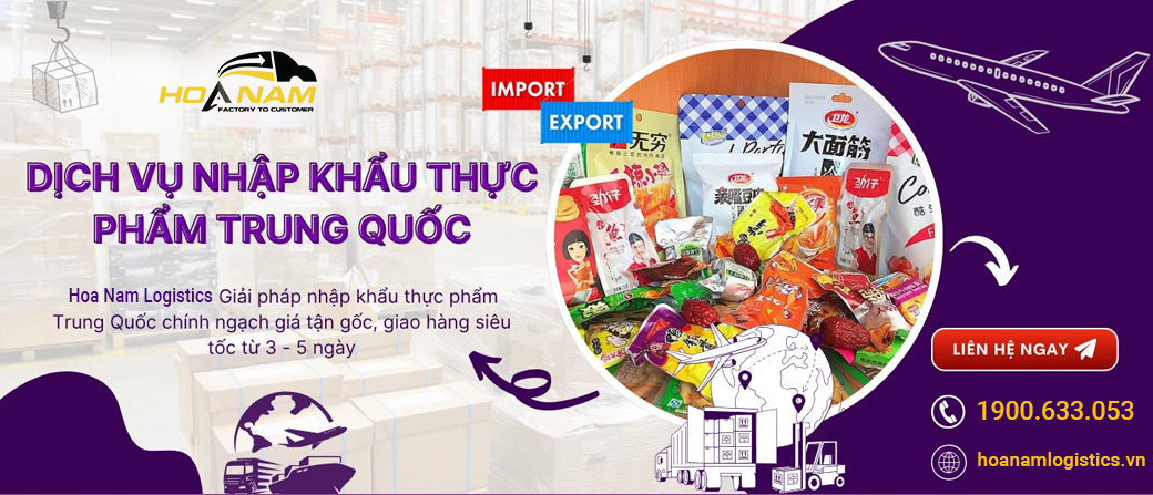 Dịch vụ nhập khẩu thực phẩm Trung Quốc tại Hoa Nam Logistics