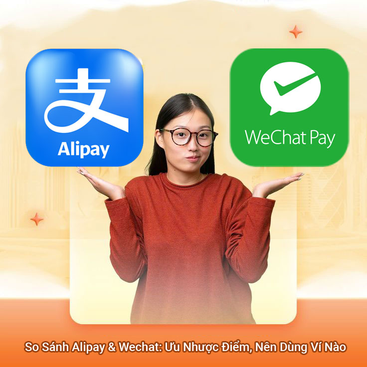 So Sánh Alipay & Wechat: Ưu Nhược Điểm, Nên dùng Ví Nào